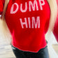 Dump him sweater