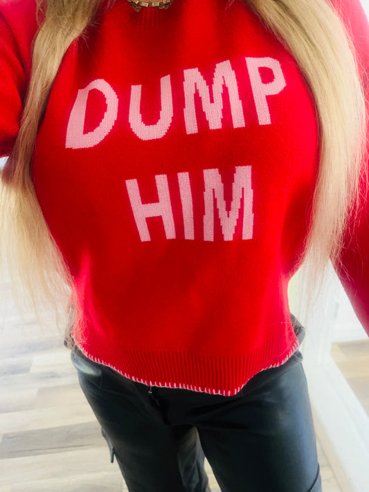 Dump him sweater