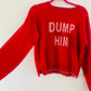 Dump him sweater